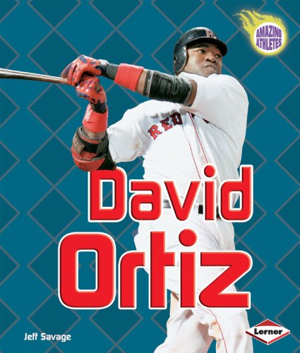 David Ortiz (Amazing Athletes) by Jeff Savage