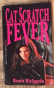 Cat Scratch Fever by Bruce Richards