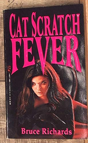 Cat Scratch Fever by Bruce Richards