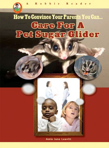 Care for a Pet Sugar Glider by Amie Jane Leavitt