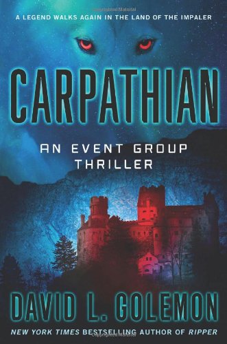 Carpathian: An Event Group Thriller (Event Group Thrillers) by David L. Golemon