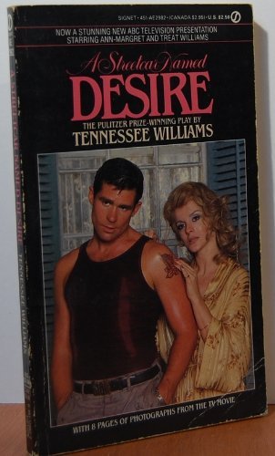 A Streetcar Named Desire by Tennessee Williams