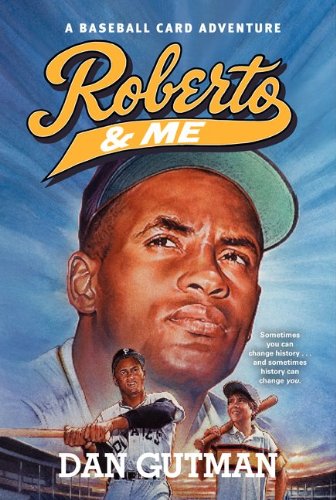 Roberto &amp; Me by Dan Gutman