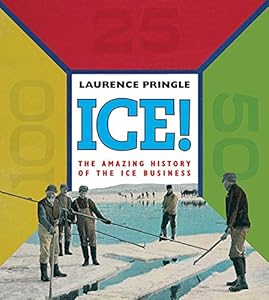ICE!: The Amazing History of the Ice Business