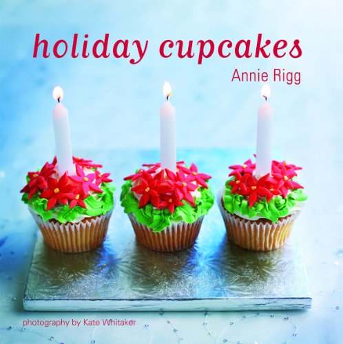 Holiday Cupcakes by Annie Rigg