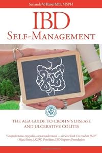 IBD Self-Management: The AGA Guide to Crohn's Disease and Ulcerative Colitis by Sunanda V. Kane