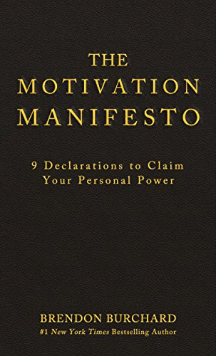 The Motivation Manifesto by Brendon Burchard