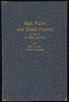High Plains and Broad Prairies; A Saga in Six Cantos