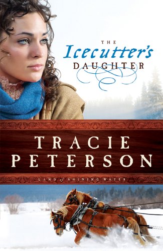 Icecutter's Daughter, The by Tracie Peterson