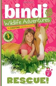 Rescue!: Bindi Wildlife Adventures