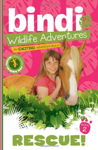Rescue!: Bindi Wildlife Adventures by Bindi Irwin