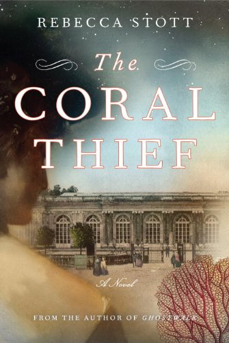 The Coral Thief: A Novel by Rebecca Stott