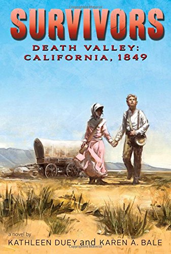 Death Valley: California, 1849 by Kathleen Duey