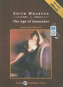 The Age of Innocence, with eBook (Tantor Unabridged Classics)