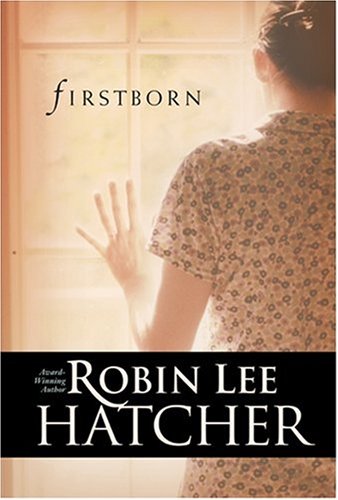 Firstborn by Robin Lee Hatcher