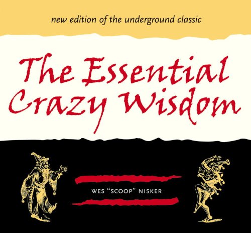 The Essential Crazy Wisdom by Wes Nisker