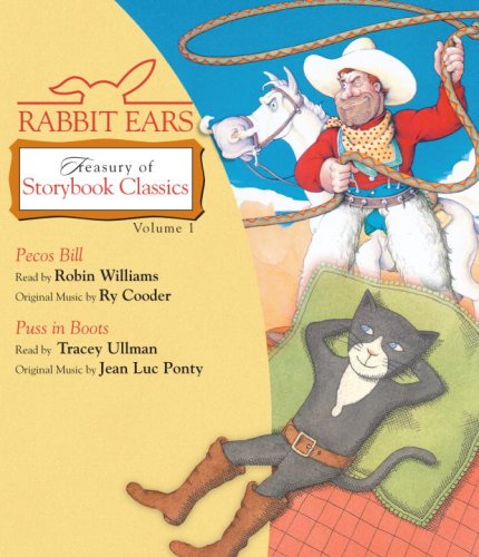 Rabbit Ears Treasury of Storybook Classics: Volume One: Pecos Bill, Puss in Boots by Tracey Ullman