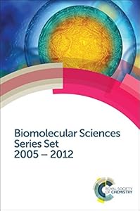 Biomolecular Sciences Series Set: 2005 - 2012 (RSC Biomolecular Sciences)