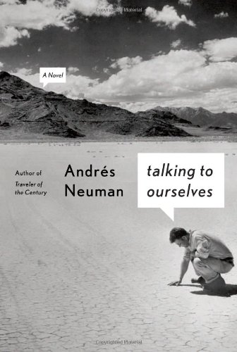 Talking to Ourselves: A Novel by Andrés Neuman
