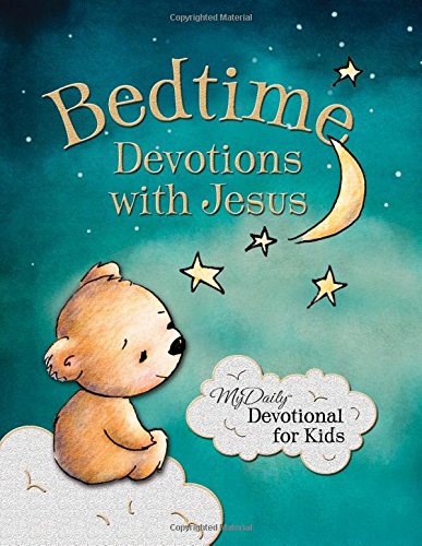 Bedtime Devotions with Jesus: My Daily Devotional for Kids by Johnny Hunt