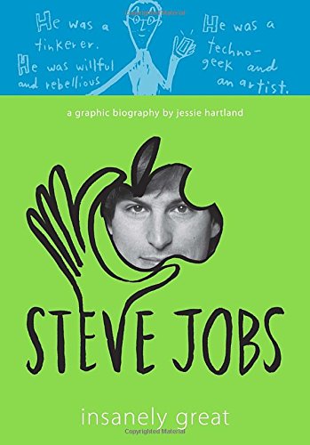 Steve Jobs: Insanely Great by Jessie Hartland
