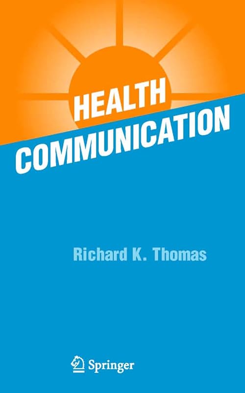 Health Communication by Richard K. Thomas
