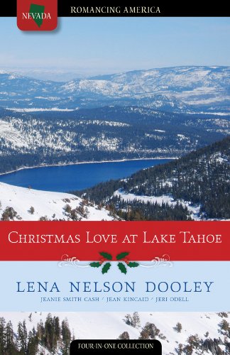 Christmas Love at Lake Tahoe: No Thank You/The Christmas Miracle/Shelter in Seattle/Dating Unaware by Lena Nelson Dooley