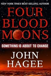 Four Blood Moons: Something Is About to Change