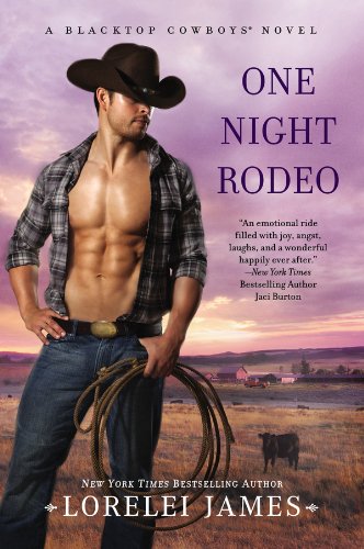 One Night Rodeo: A Blacktop Cowboys Novel by Lorelei James