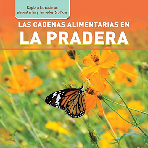 Las cadenas alimentarias en la pradera / Meadow Food Chains by Katie Kawa 
			
			
		
		
		
       	 
       		
       			,