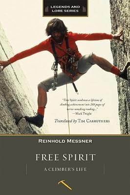 Free Spirit: A Climber's Life, Revised Edition
