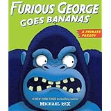 Furious George Goes Bananas
