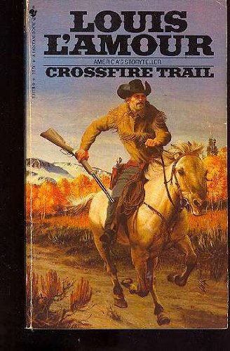 Crossfire Trail by Louis L'Amour