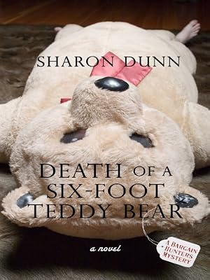 Death of a Six-foot Teddy Bear (Bargain Hunters Mysteries, No. 2)