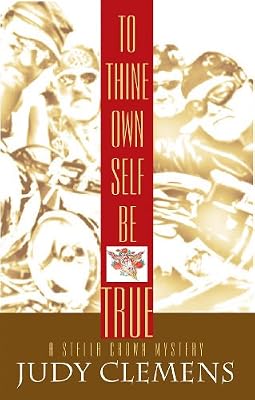 To Thine Own Self Be True: A Stella Crown Mystery