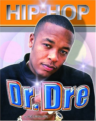 Dr. Dre (Hip Hop (Mason Crest Hardcover)) by Hal Marcovitz