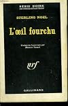 L'oeil fourchu. collection : serie noire n° 770