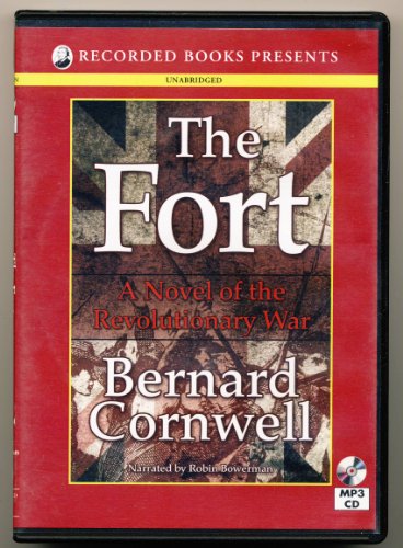 The Fort: A Novel of the Revolutionary War by Bernard Cornwell