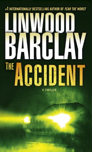 The Accident: A Thriller by Linwood Barclay