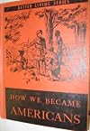 How we became Americans