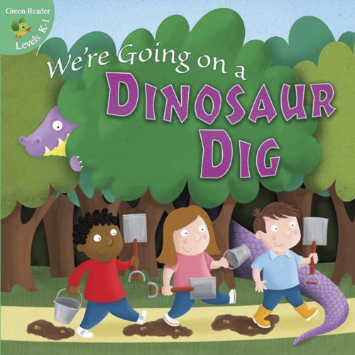 We're Going on a Dinosaur Dig by Anastasia Suen