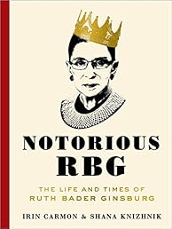 Notorious RBG: The Life and Times of Ruth Bader Ginsburg