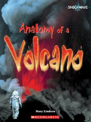 Anatomy of a Volcano (Shockwave: Earth and Physical Science)