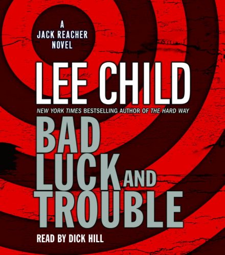Bad Luck and Trouble by Lee Child