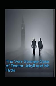 The Very Strange Case of Doctor Jekyll and Mister Hyde