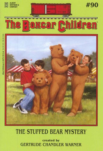 The Stuffed Bear Mystery (The Boxcar Children Mysteries #90) by Gertrude Chandler Warner