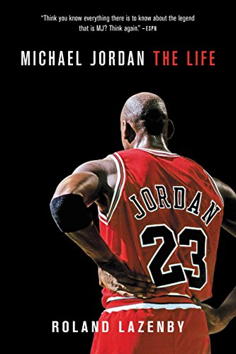 Michael Jordan: The Life by Roland Lazenby