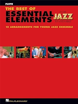 The Best of Essential Elements for Jazz Ensemble: 15 Selections from the Essential Elements for Jazz Ensemble Series - FLUTE