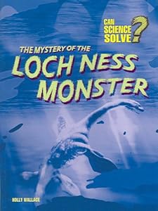 The Mystery of the Loch Ness Monster (Can Science Solve?)