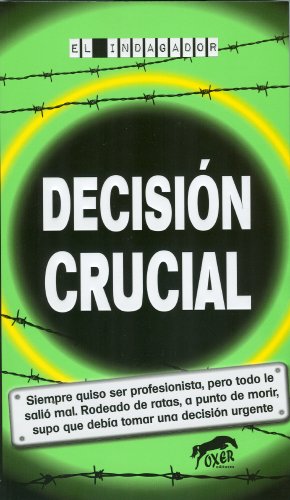 Decision crucial by Carlos Cuauhtemoc Sanchez